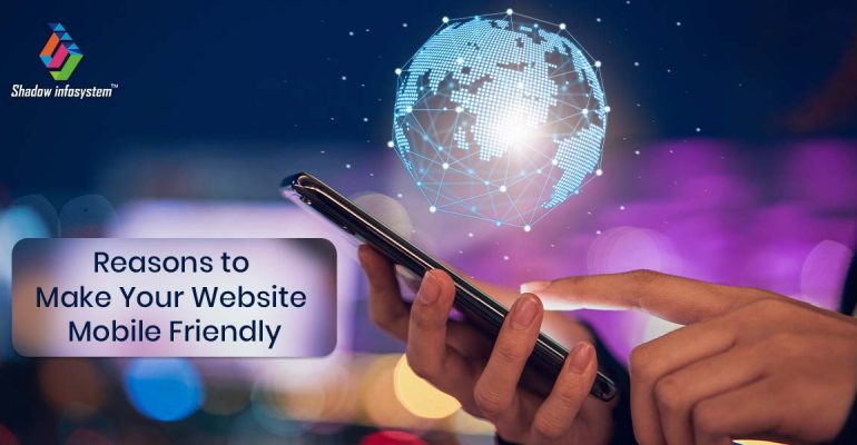 Reasons to Make Your Website Mobile Friendly